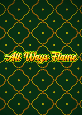 All Ways Flame