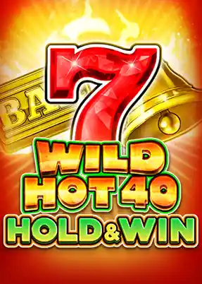 Wild Hot 40 Hold & Win